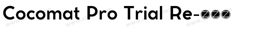 Cocomat Pro Trial Re字体转换 Cocomat Pro Trial Re字体转换